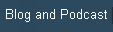 Blog and Podcast